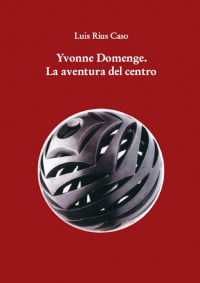 Yvonne Domenge. La aventura del centro Imagen 1