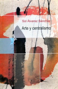 Arte y centralismo Imagen 1