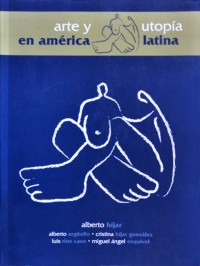 Arte y utopía en América Latina Imagen 1