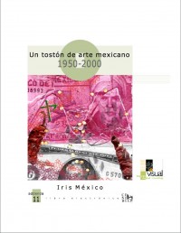 Un tostón de arte mexicano, 1950-2000 Imagen 1