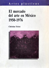 El mercado del arte en México 1950-1976 Imagen 1