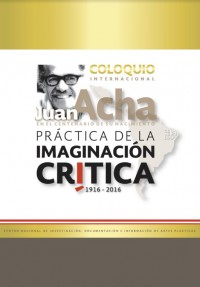 Coloquio internacional Juan Acha, en el centenario de su nac ... Imagen 1